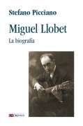 Picciano, Stefano : Miguel Llobet. La biografía