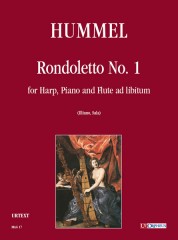 Hummel, Johann Nepomuk : Rondoletto No. 1 for Harp, Piano and Flute ad libitum