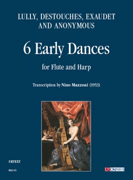 Lully, Destouches, Exaudet and Anonymous : 6 Early Dances. Transcription by Nino Mazzoni for Flute and Harp (1953)