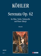 Köhler, Heinrich : Serenata Op. 62 for Flute, Violin, Violoncello and Piano (Harp)