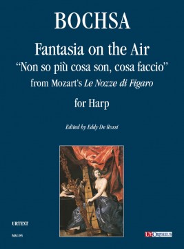 Bochsa, Robert Nicolas Charles : Fantasia on the Air “Non so più cosa son, cosa faccio” from Mozart’s “Le Nozze di Figaro” for Harp