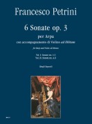 Petrini, Francesco : 6 Sonate Op. 3 per Arpa con accompagnamento di Violino ad libitum - Vol. II: Sonate 4-6