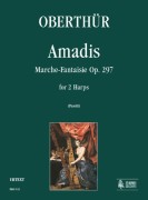 Oberthür, Karl : Amadis. Marche-Fantaisie Op. 297 per 2 Arpe