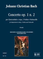 Bach, Johann Christian : Concerto Op. 1 No. 2 for Harpsichord or Harp, 2 Violins and Violoncello [Piano Reduction]
