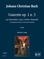Bach, Johann Christian : Concerto Op. 1 No. 3 for Harpsichord or Harp, 2 Violins and Violoncello [Score]