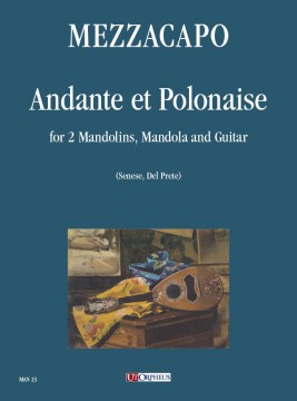 Mezzacapo, Eduardo : Andante et Polonaise for 2 Mandolins, Mandola and Guitar