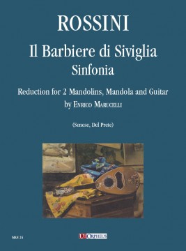 Rossini, Gioachino : Il Barbiere di Siviglia. Sinfonia for 2 Mandolins, Mandola and Guitar