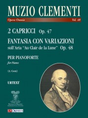 Clementi, Muzio : 2 Capricci Op. 47; Fantasia con Variazioni sull’Aria “Au Clair de la Lune” Op. 48 for Piano