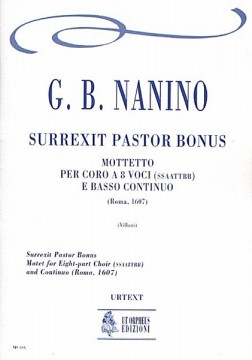 Nanino, Giovanni Bernardino : Surrexit Pastor Bonus. Mottetto (Roma 1607) per Coro a 8 voci (SATB-SATB) e Basso Continuo [Partitura]