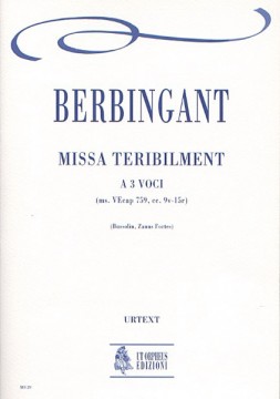 Berbingant : Missa Teribilment for 3 Voices [Score]