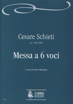 Schieti, Cesare : Mass for 6 Voices (c.1585-87) from cod. 34 of the Archivio musicale della Santa Casa di Loreto [Score]