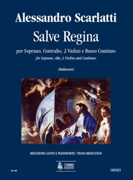 Scarlatti, Alessandro : Salve Regina per Soprano, Contralto, 2 Violini e Basso Continuo [Riduzione Canto e Pianoforte]