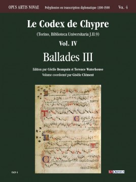 Le Codex de Chypre (Torino, Biblioteca Universitaria J.II.9) - Vol. IV: Ballades III