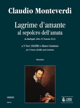 Monteverdi, Claudio : Lagrime d’amante al sepolcro dell’amata. Sestina (Madrigali. Libro VI, n. 5) a 5 Voci (SSATB) e Basso Continuo [Partitura]