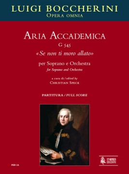 Boccherini, Luigi : Aria Accademica G 545 “Se non ti moro allato” for Soprano and Orchestra [Score]
