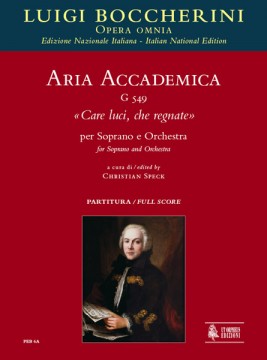Boccherini, Luigi : Aria accademica G 549 “Care luci, che regnate” for Soprano and Orchestra [Score]