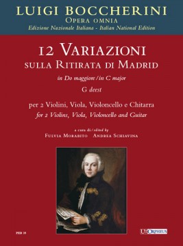 Boccherini, Luigi : 12 Variations on ‘La Ritirata di Madrid’ in C major (G deest) for 2 Violins, Viola, Violoncello and Guitar