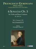 Geminiani, Francesco : 6 Sonate Op. 5 (H. 109-114) per Violino e Basso Continuo - Vol. 2: Sonate IV-VI