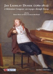 Jan Ladislav Dussek (1760-1812). A Bohemian Composer ‘en voyage’ through Europe