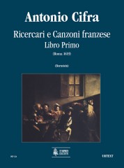 Cifra, Antonio : Ricercari e canzoni franzese. Libro primo (Roma 1619) [Score]