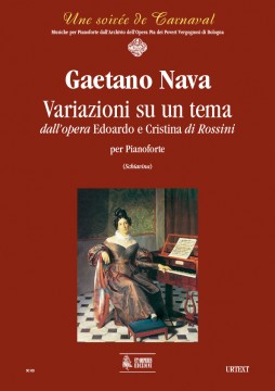 Nava, Gaetano : Variations on a theme from Rossini’s “Edoardo e Cristina” for Piano