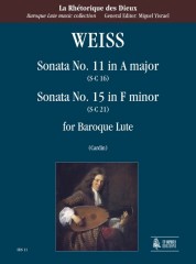 Weiss, Sylvius Leopold : Sonata No. 11 in A Major (S-C 16) - Sonata No. 15 in F Minor (S-C 21) for Baroque Lute