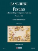 Banchieri, Adriano : Festino nella sera del giovedì grasso avanti cena Op. XVIII (Venezia 1608) [original clefs] for 5 Mixed Voices