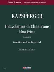 Kapsperger, Giovanni Girolamo : Intavolatura di Chitarrone. Libro Primo (Venezia 1604) transliterated for Keyboard