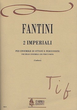 Fantini, Girolamo : 2 Imperiali for Brass Ensemble (10 instruments) and Percussion
