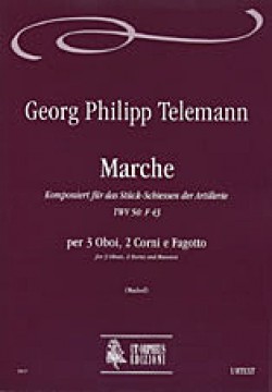 Telemann, Georg Philipp : Marche Komponiert für das Stück-Schiessen der Artillerie TWV 50: F 43 for 3 Oboes, 2 Horns and Bassoon