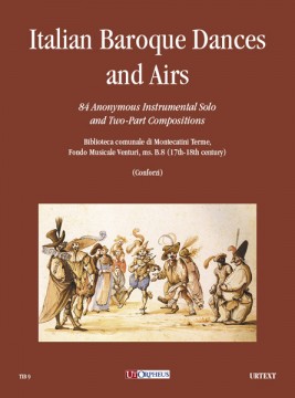 Italian Baroque Dances and Airs. 84 Anonymous Instrumental Solos and Two-Part Compositions (Biblioteca comunale di Montecatini Terme, Fondo Musicale Venturi, ms. B.8 - 17th-18th Century)