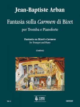 Arban, Jean-Baptiste : Fantasia on Bizet’s “Carmen” for Trumpet and Piano