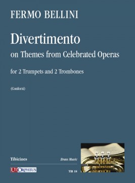Bellini, Fermo : Divertimento on Themes from Celebrated Operas for 2 Trumpets and 2 Trombones