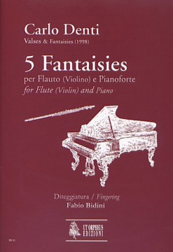 Denti, Carlo : 5 Fantaisies for Flute (Violin) and Piano (1998)