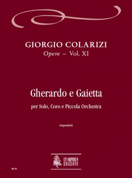 Colarizi, Giorgio : Gherardo e Gaietta for Solo, Choir and Orchestra [Score]