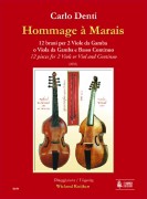 Denti, Carlo : Hommage à Marais. 12 brani per 2 Viole da Gamba o Viola da Gamba e Basso Continuo Denti, Carlo : Hommage à Marais. 12 brani per 2 Viole da Gamba o Viola da Gamba e Basso Continuo