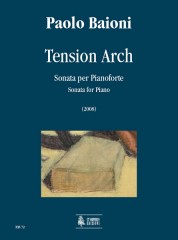 Baioni, Paolo : Tension Arch. Sonata for Piano (2008)