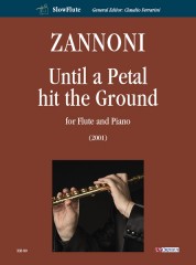 Zannoni, Davide : Until a Petal hit the Ground for Flute and Piano (2001)